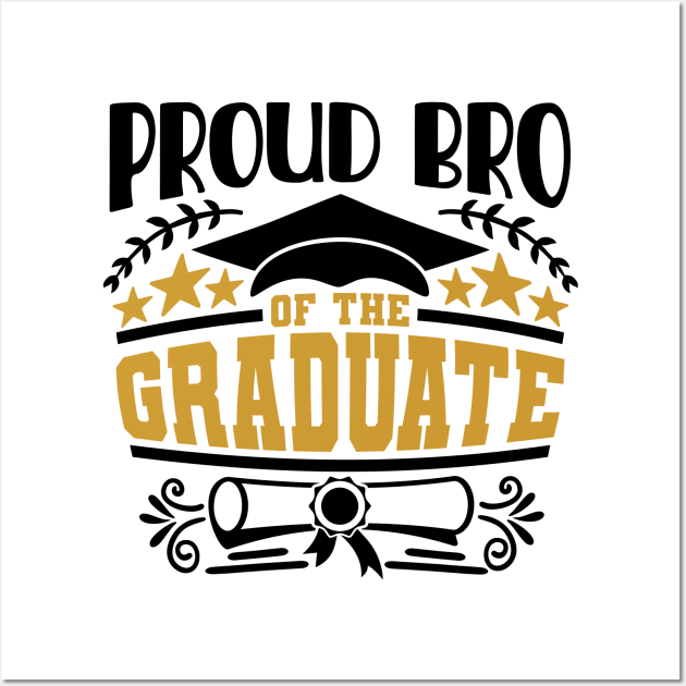 Proud Bro Of The Graduate Graduation Gift Wall Art by PurefireDesigns